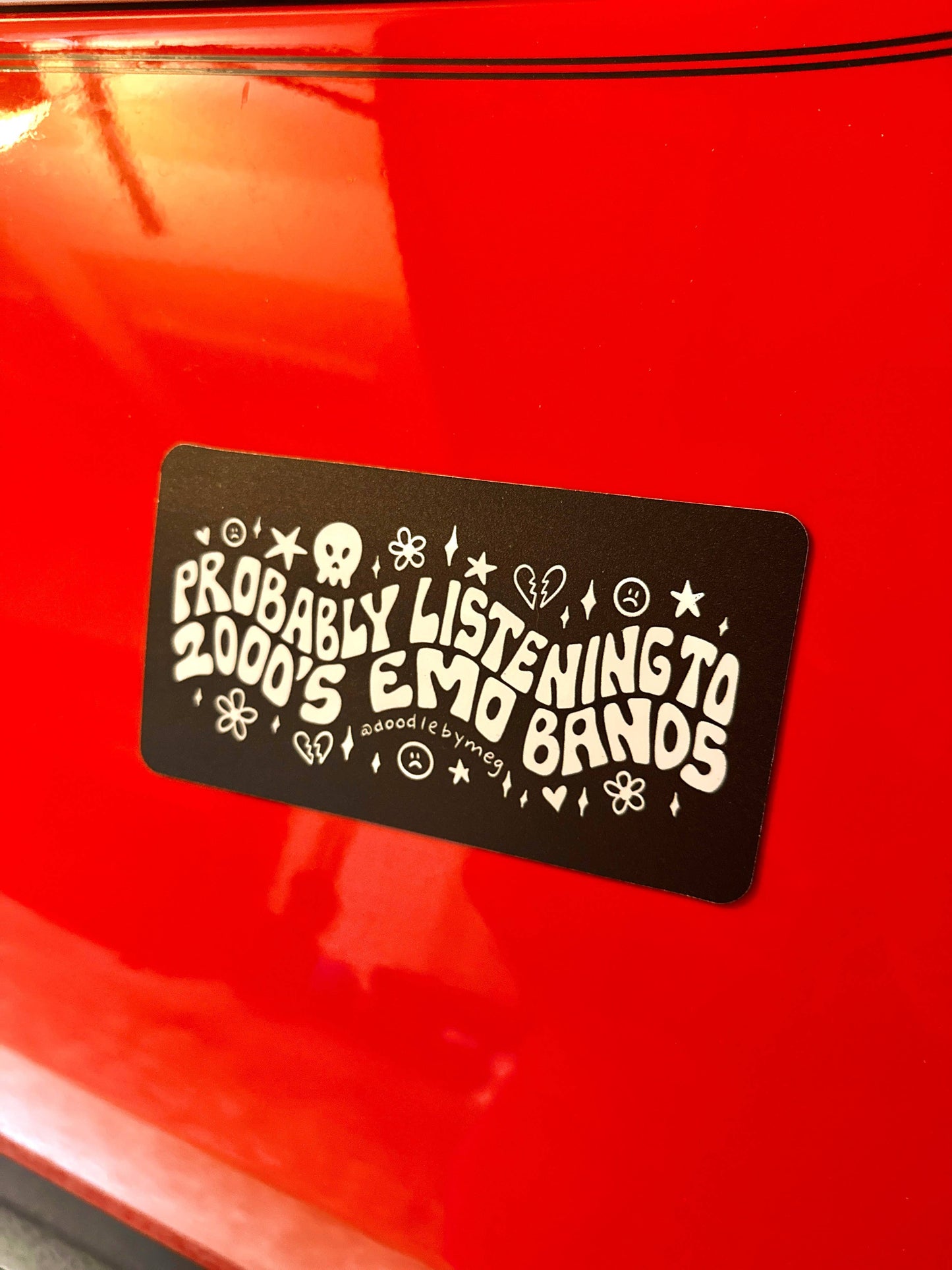 Probably Listening to Emo Music Car Magnet