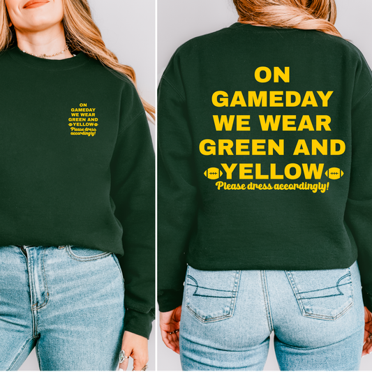 On Game Day We Wear Green and Gold