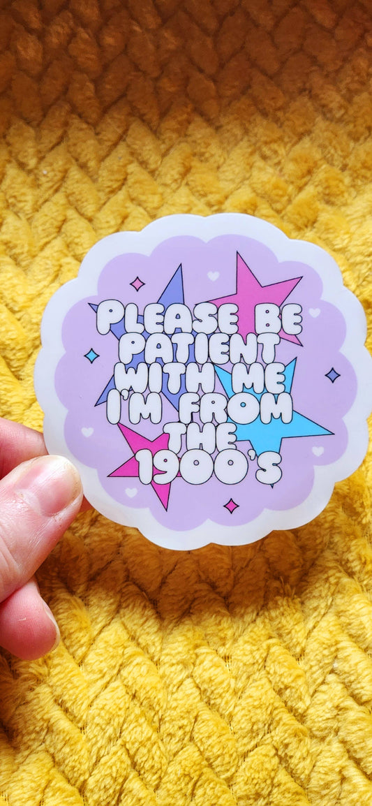 Please Be Patient Sticker
