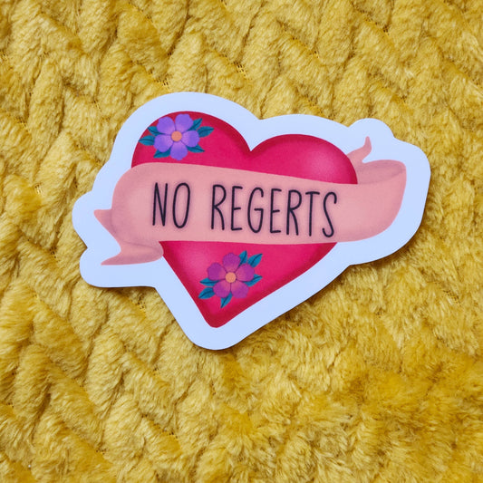 No Regerts Sticker