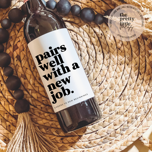 Pairs Well With a New Job Wine Label