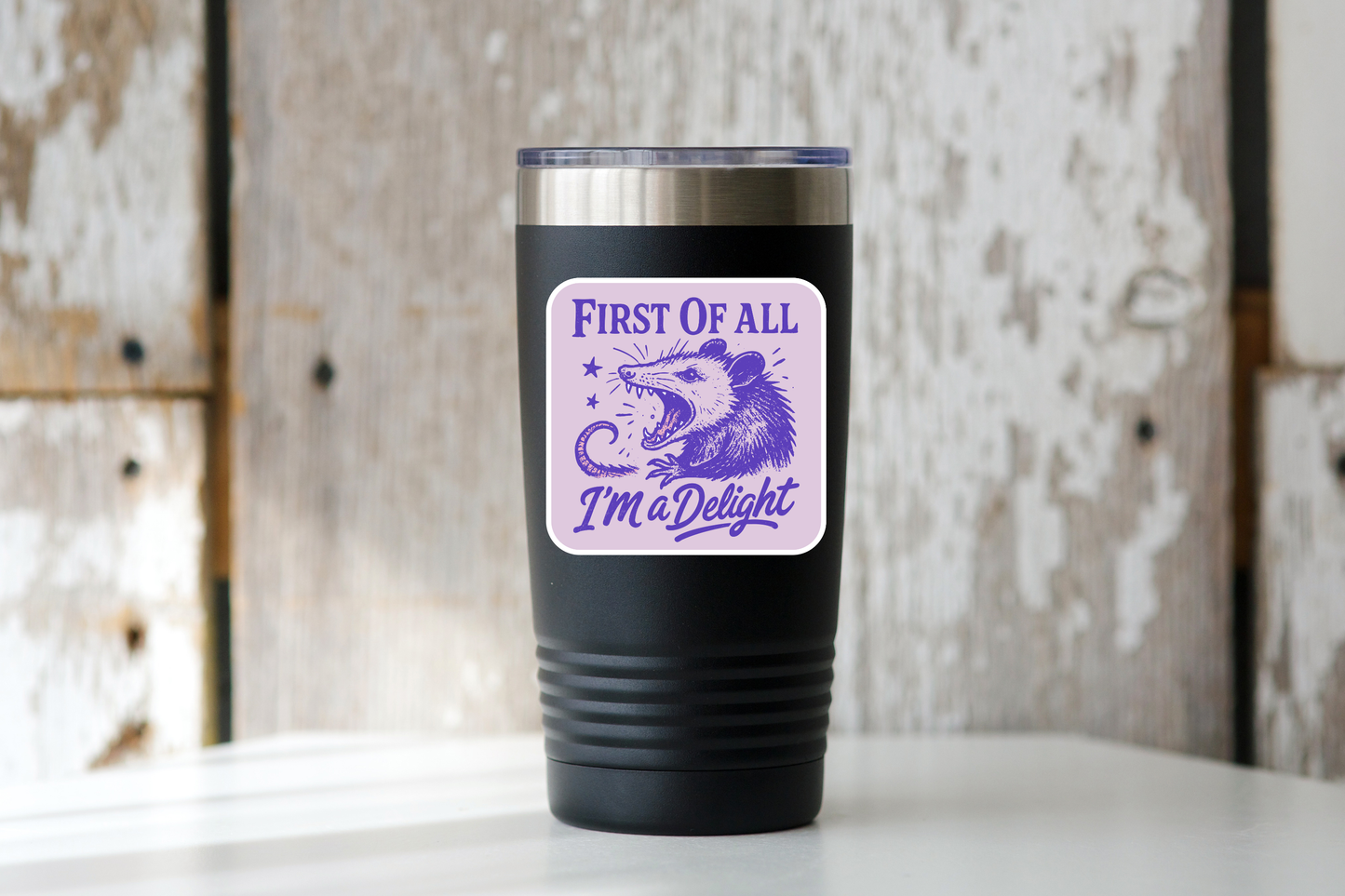 First of All I'm a Delight Sticker