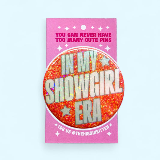 In My Showgirl Era Button