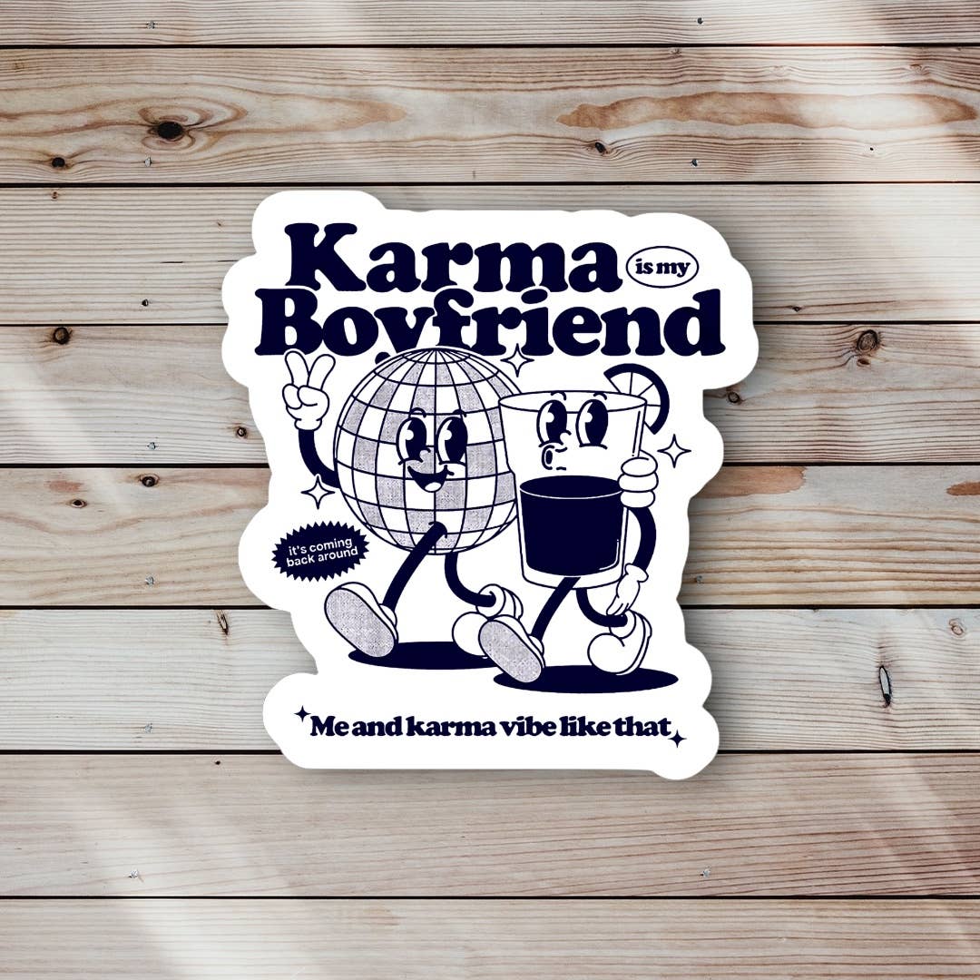 Karma is My Boyfriend Sticker