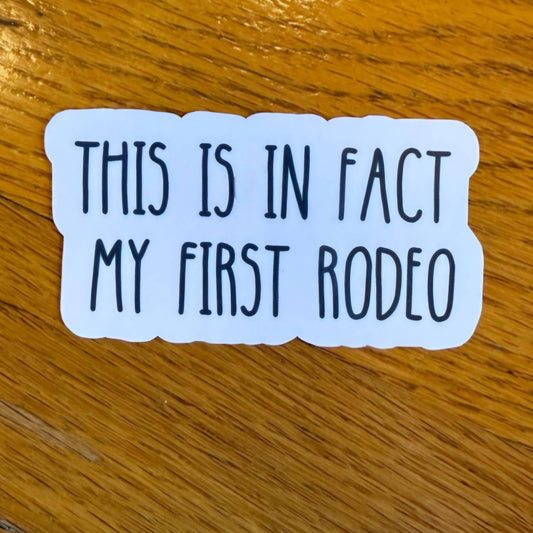First Rodeo Sticker