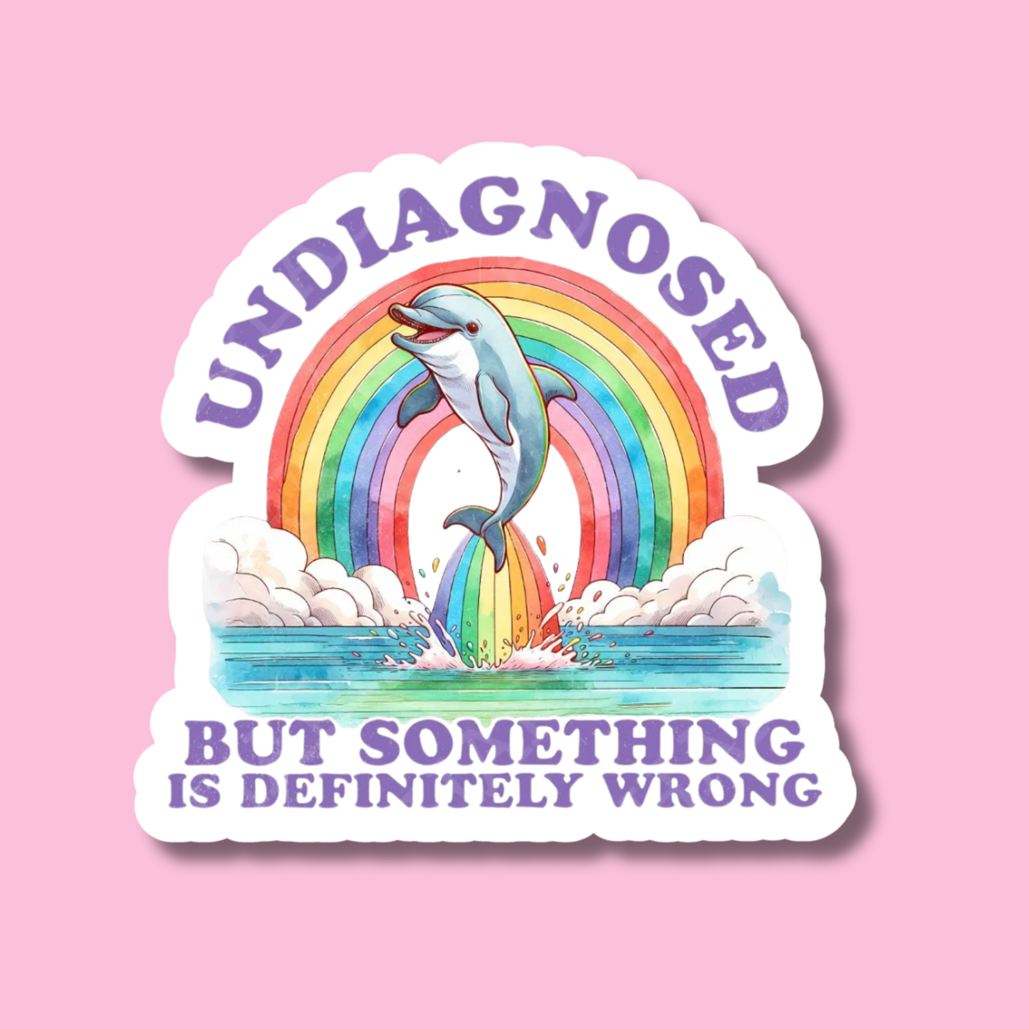 Undiagnosed But Something Is Definitely Wrong Sticker, Meme