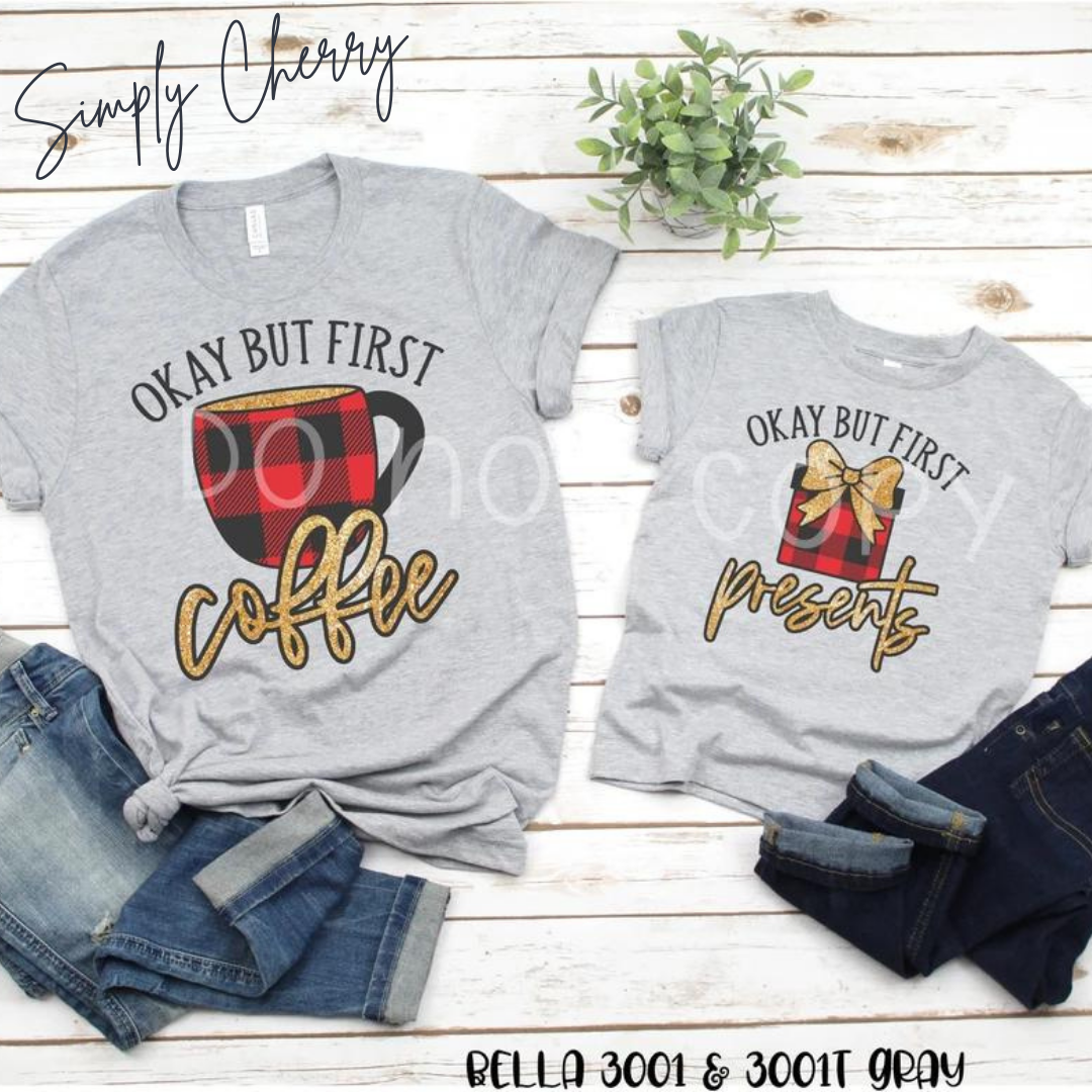 Okay But First Presents