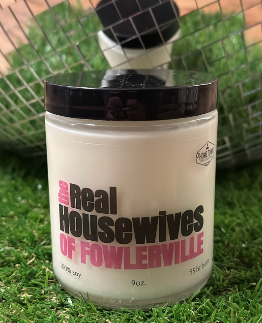 Real Housewives in Fowlerville Candle