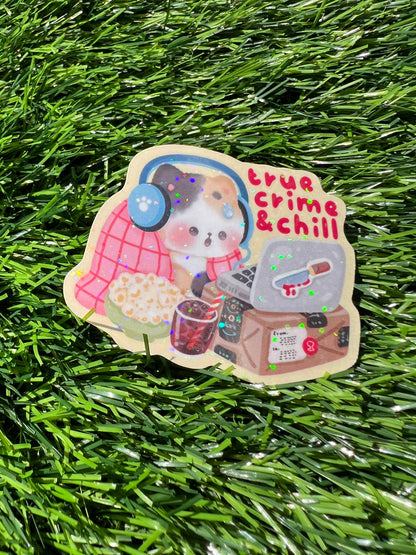 True Crime & Chill Sticker