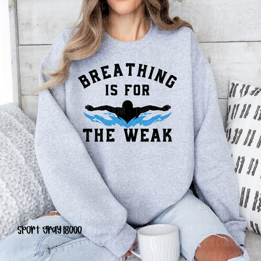 Breathing is for the Weak