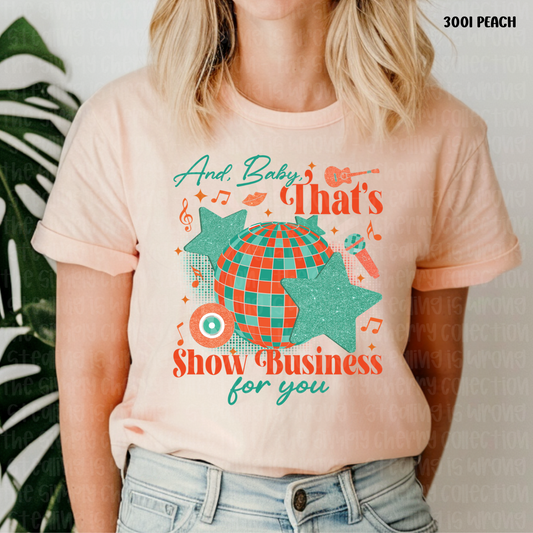 And Baby, That's Show Business