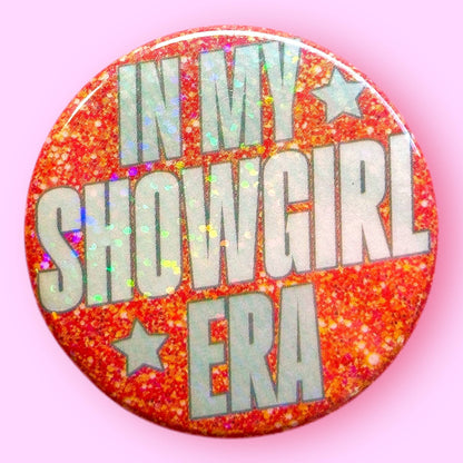 In My Showgirl Era Button