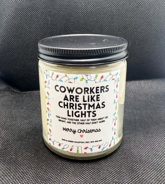 Coworkers Are Like Christmas Lights Candle