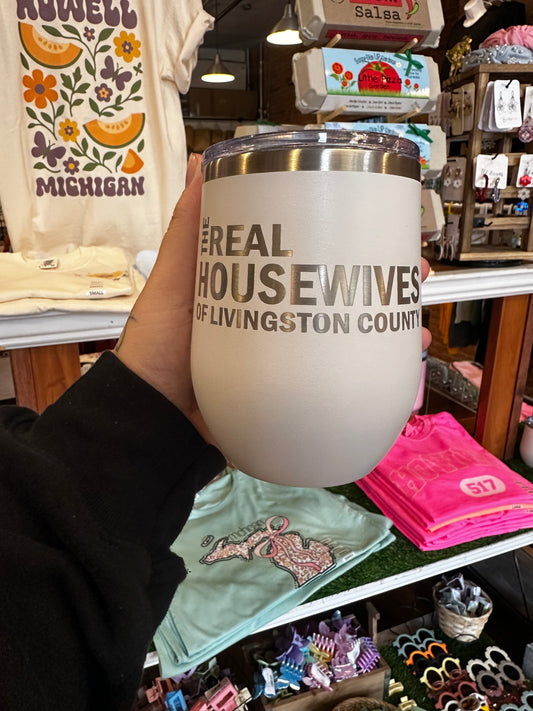 Real Housewives of Livingston County Tumbler